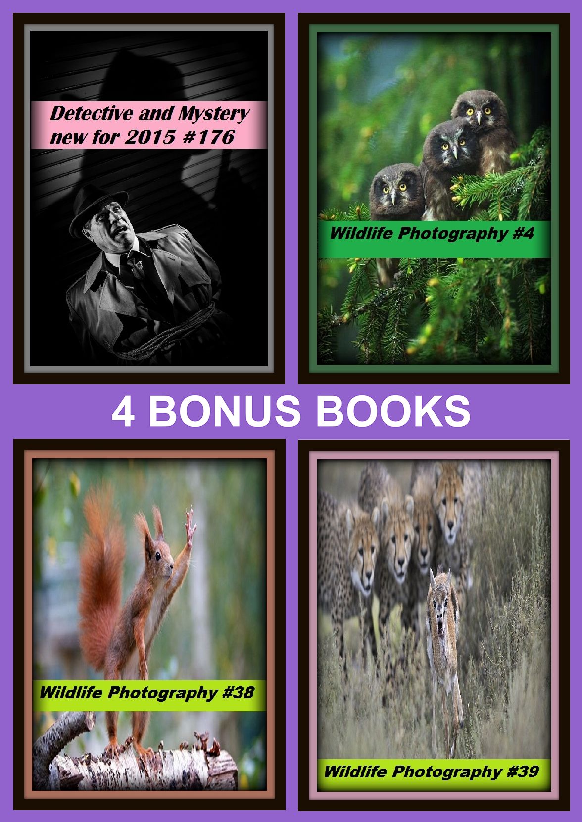 Detective :Four bonus books in one Bundle Wildlife Photography #38, Wildlife Photography #39, Detective and Mystery new for 2015 #176, Wildlife Photography #4