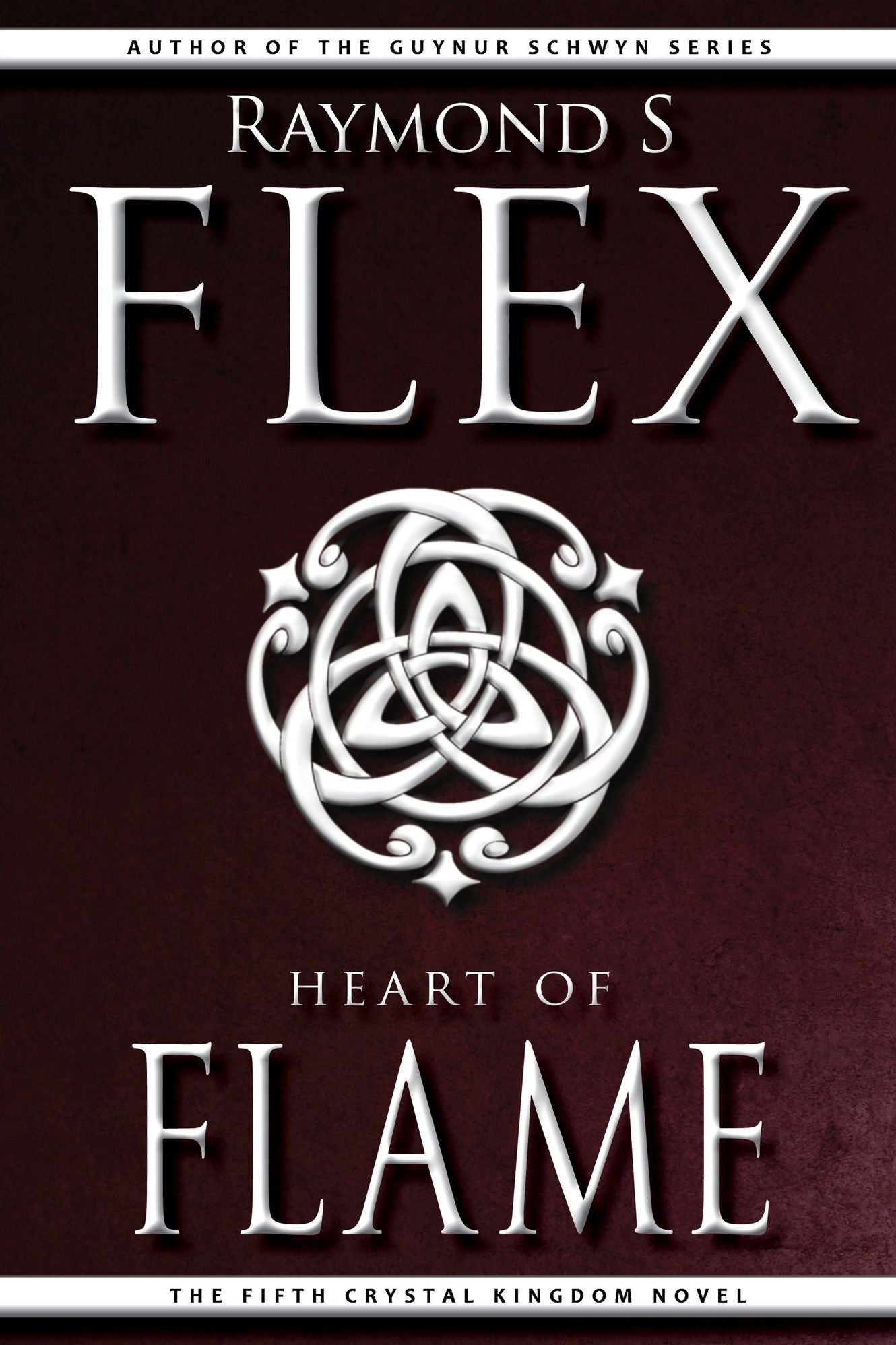 Heart Of Flame: The Fifth Crystal Kingdom Novel