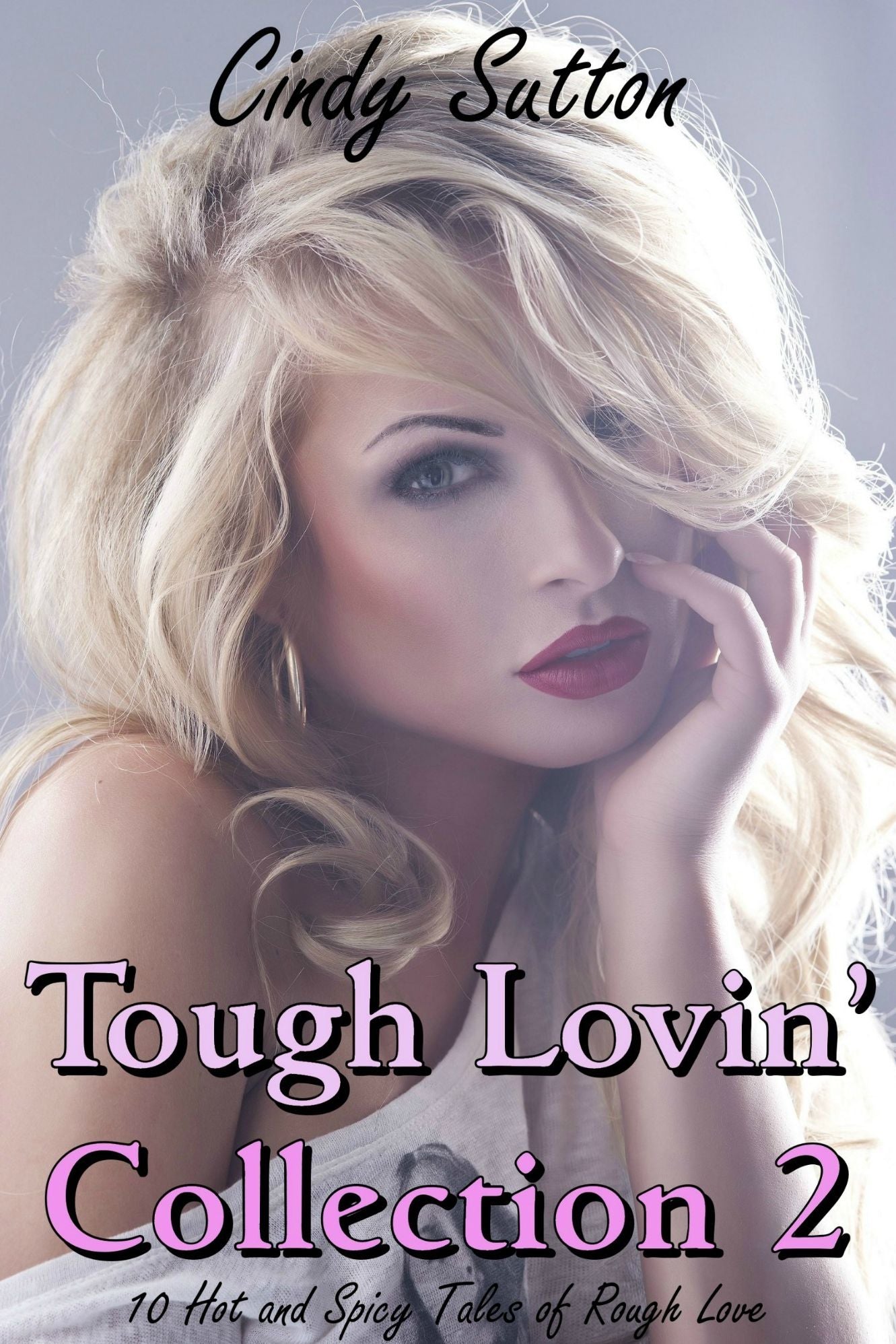 Tough Lovin' Collectiion 2 (10 Hot and Spicy Tales of Rough Love)