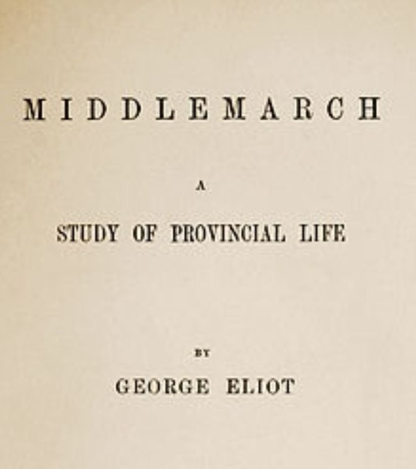 Middlemarch, A Study of Provincial Life