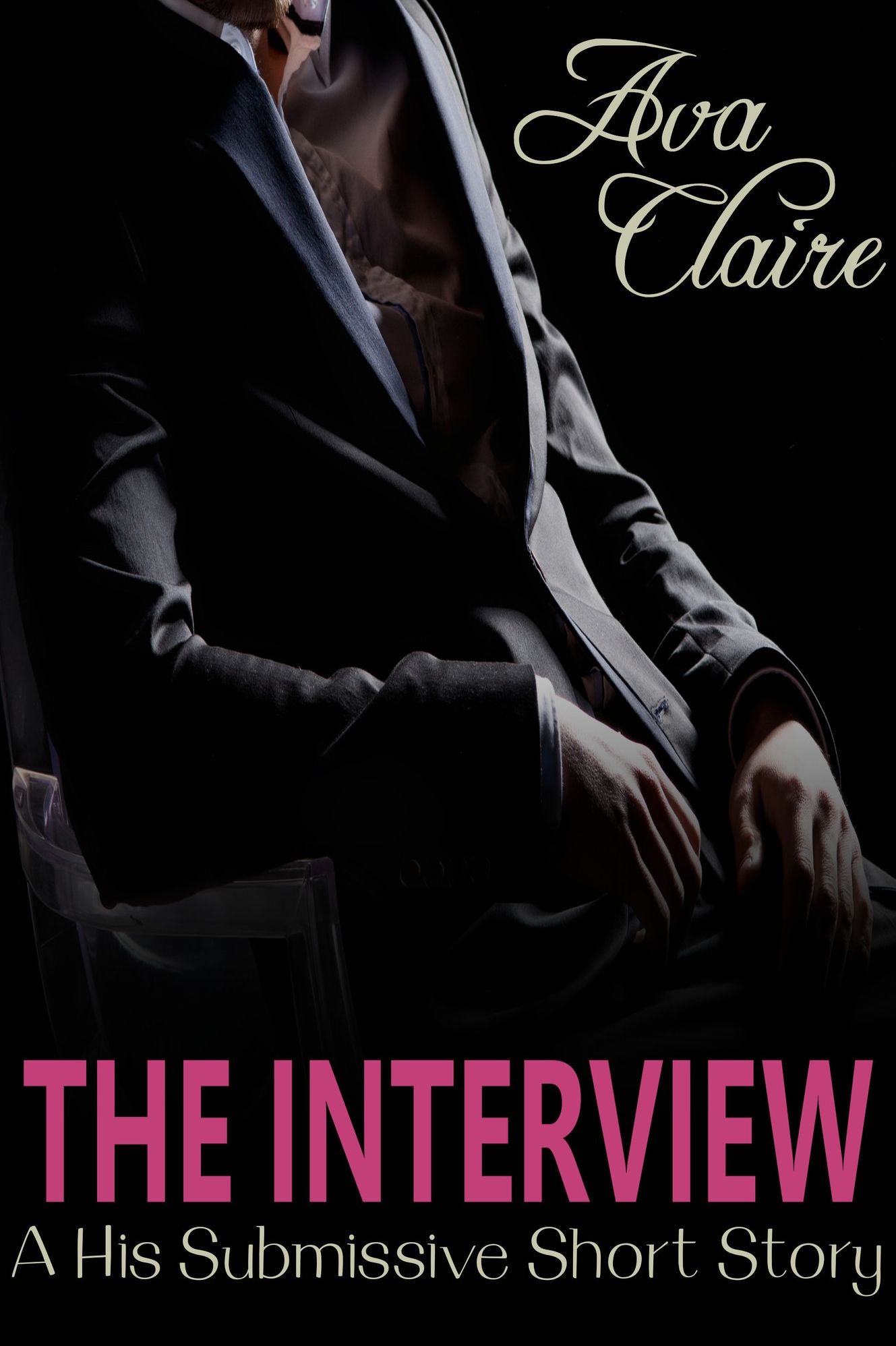 The Interview (A His Submissive Series Short Story)