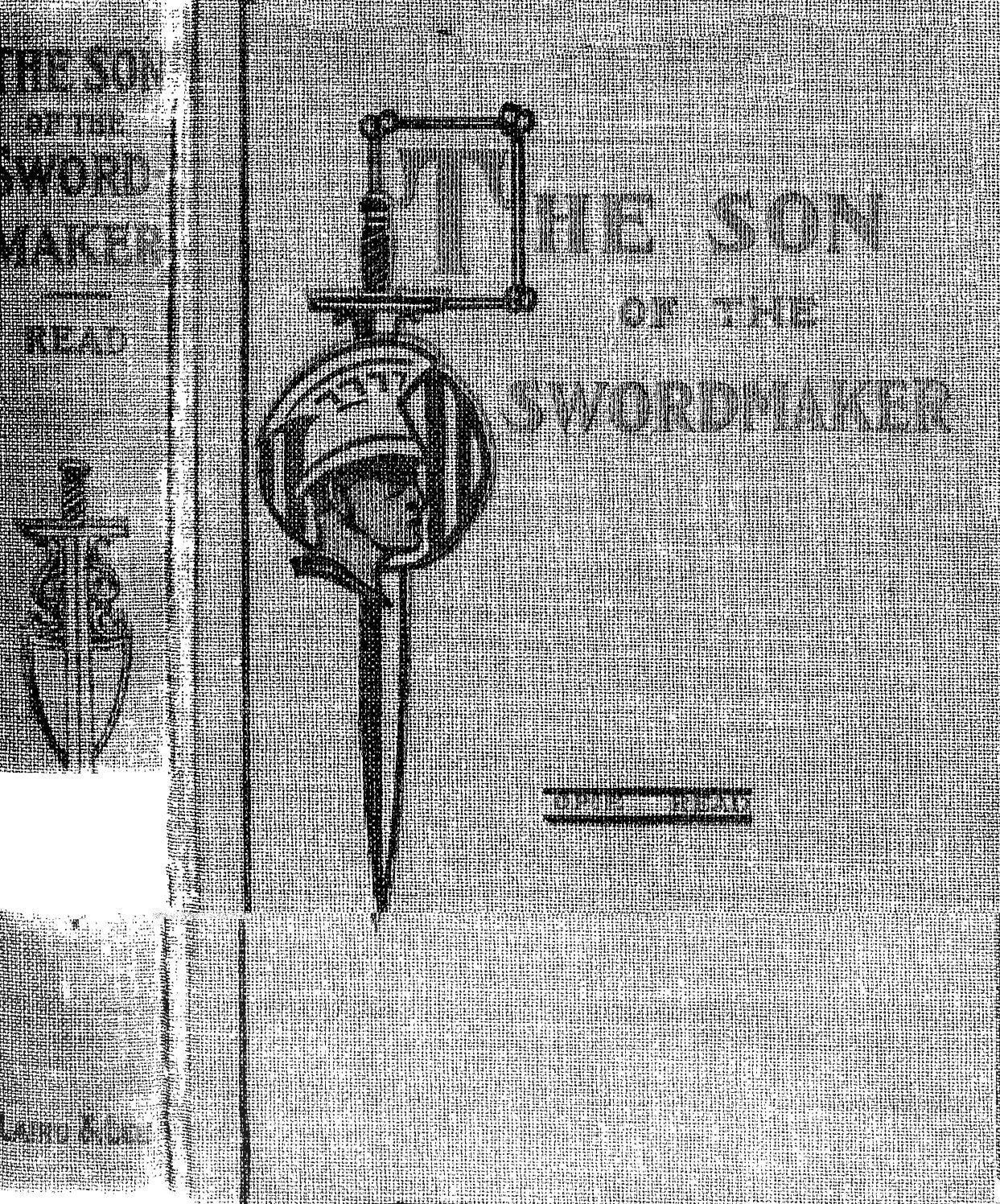 The Son of The Swordmaker: A Romance (Illustrated)