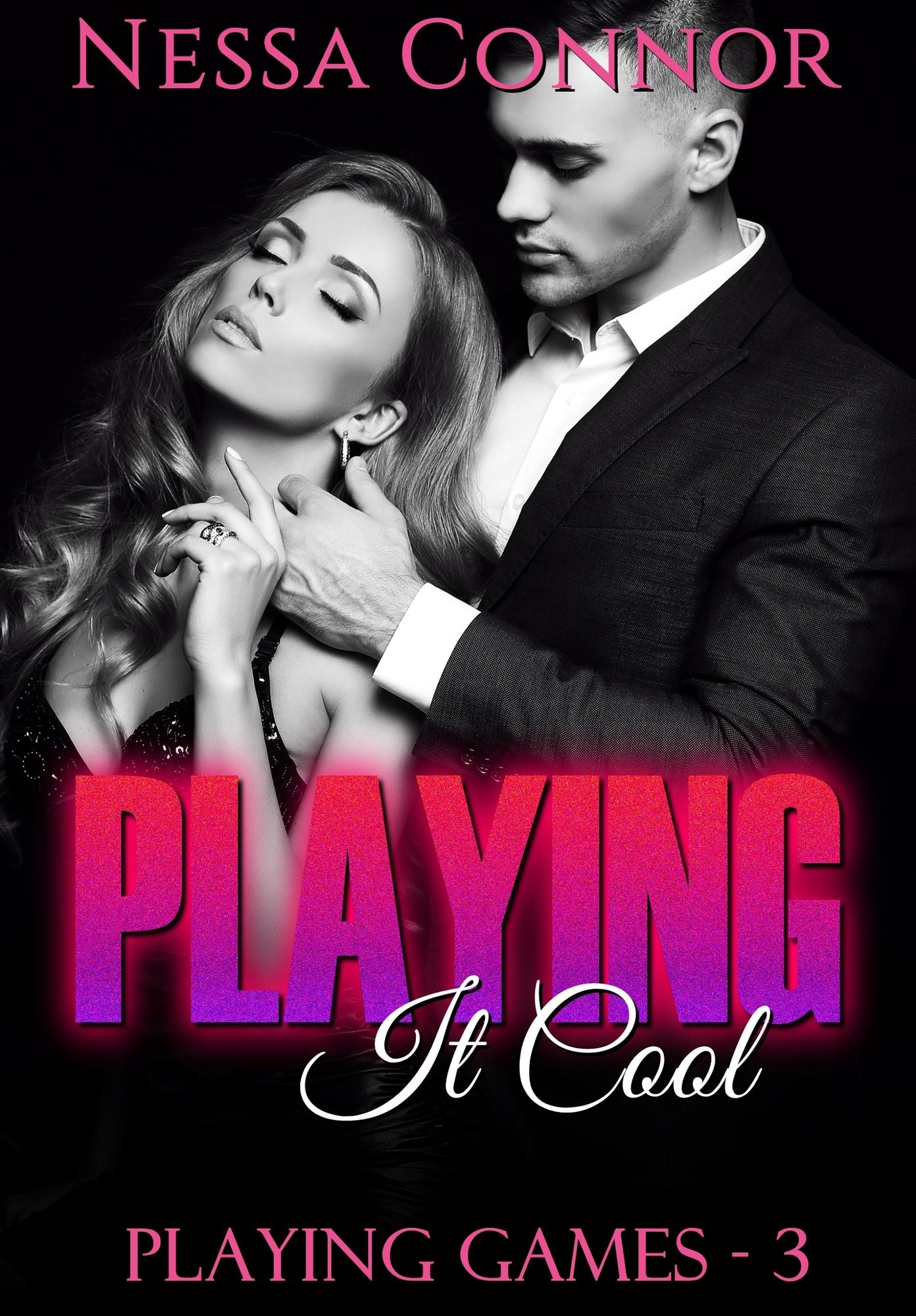 PLAYING IT COOL (PLAYING WITH YOU TRILOGY - BOOK THREE)