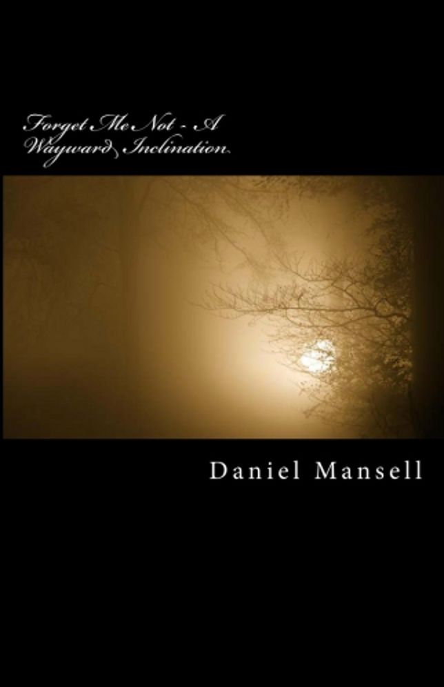 Forget Me Not - A Wayward Inclination
