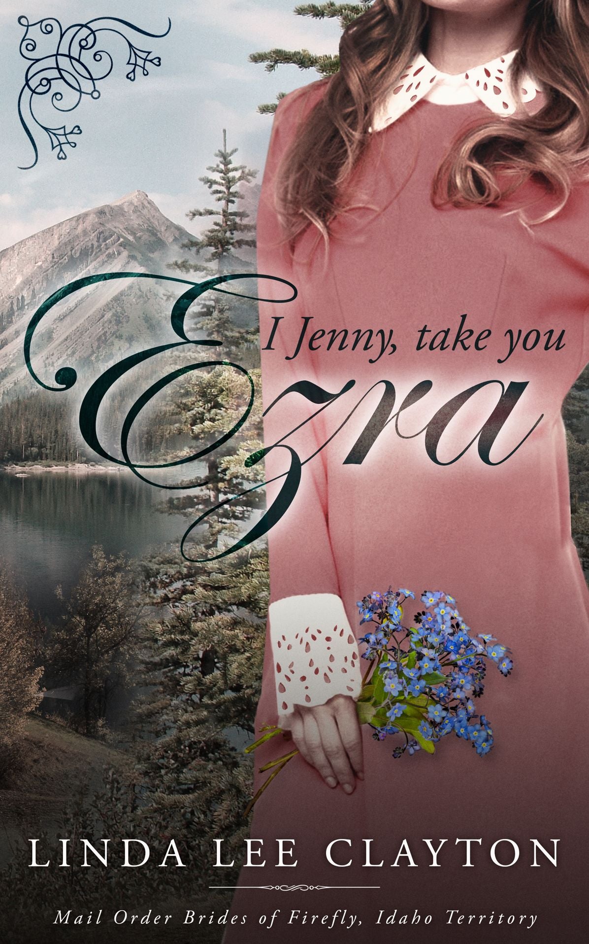 I Jenny, Take You Ezra: Mail Order Brides of Idaho Territory (Book 1)