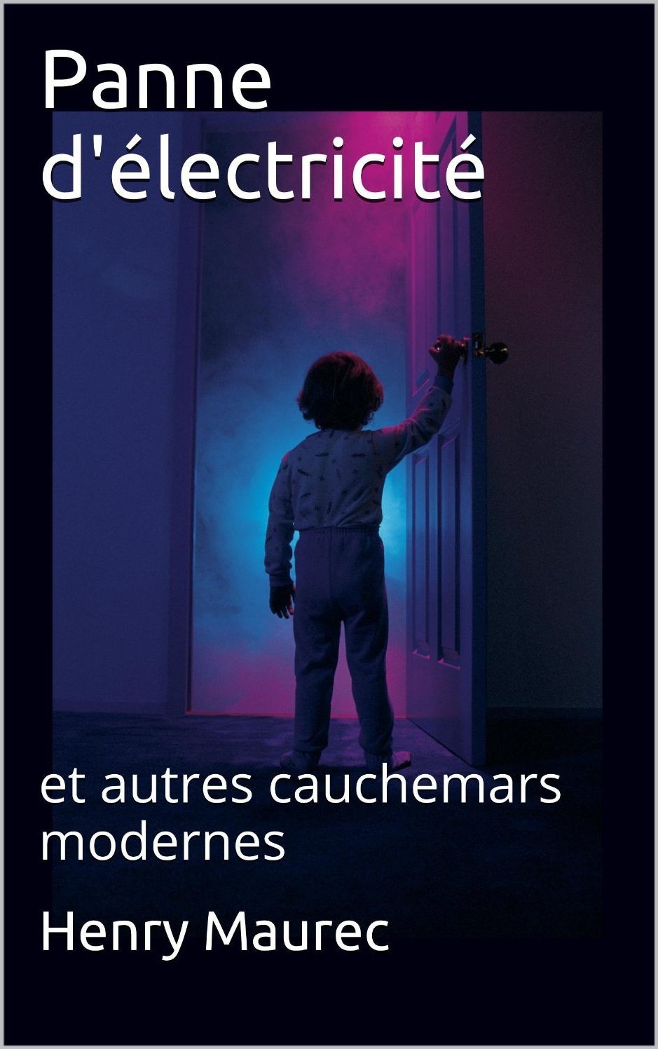 Panne d'electricite: et autres cauchemars modernes