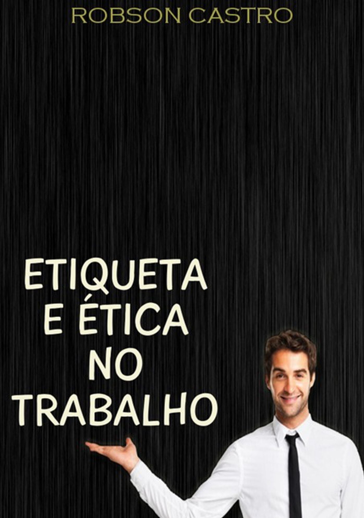 Etiqueta E Etica No Trabalho