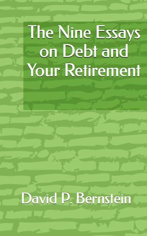 The Nine Essays on Debt and Your Retirement