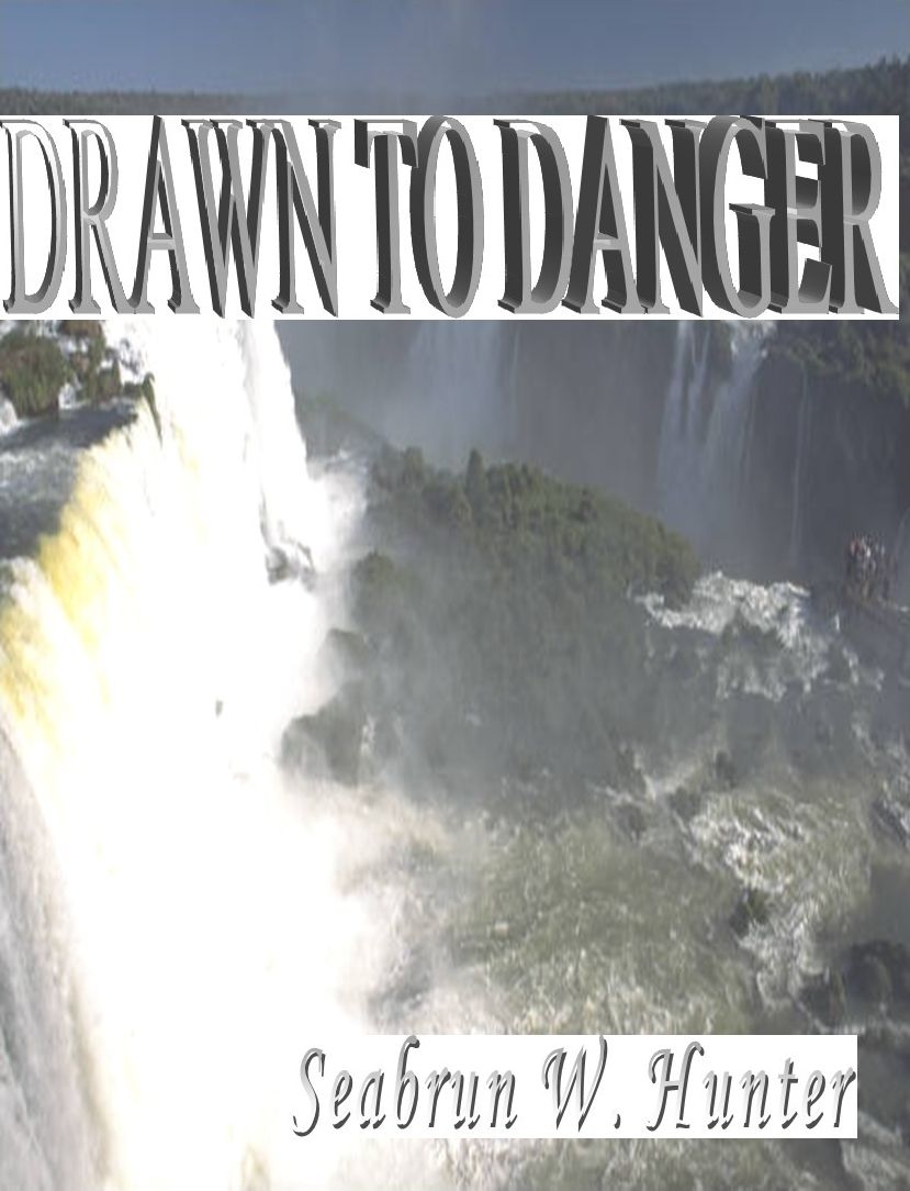 DRAWN TO DANGER