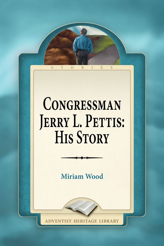 Congressman Jerry L. Pettis: His Story