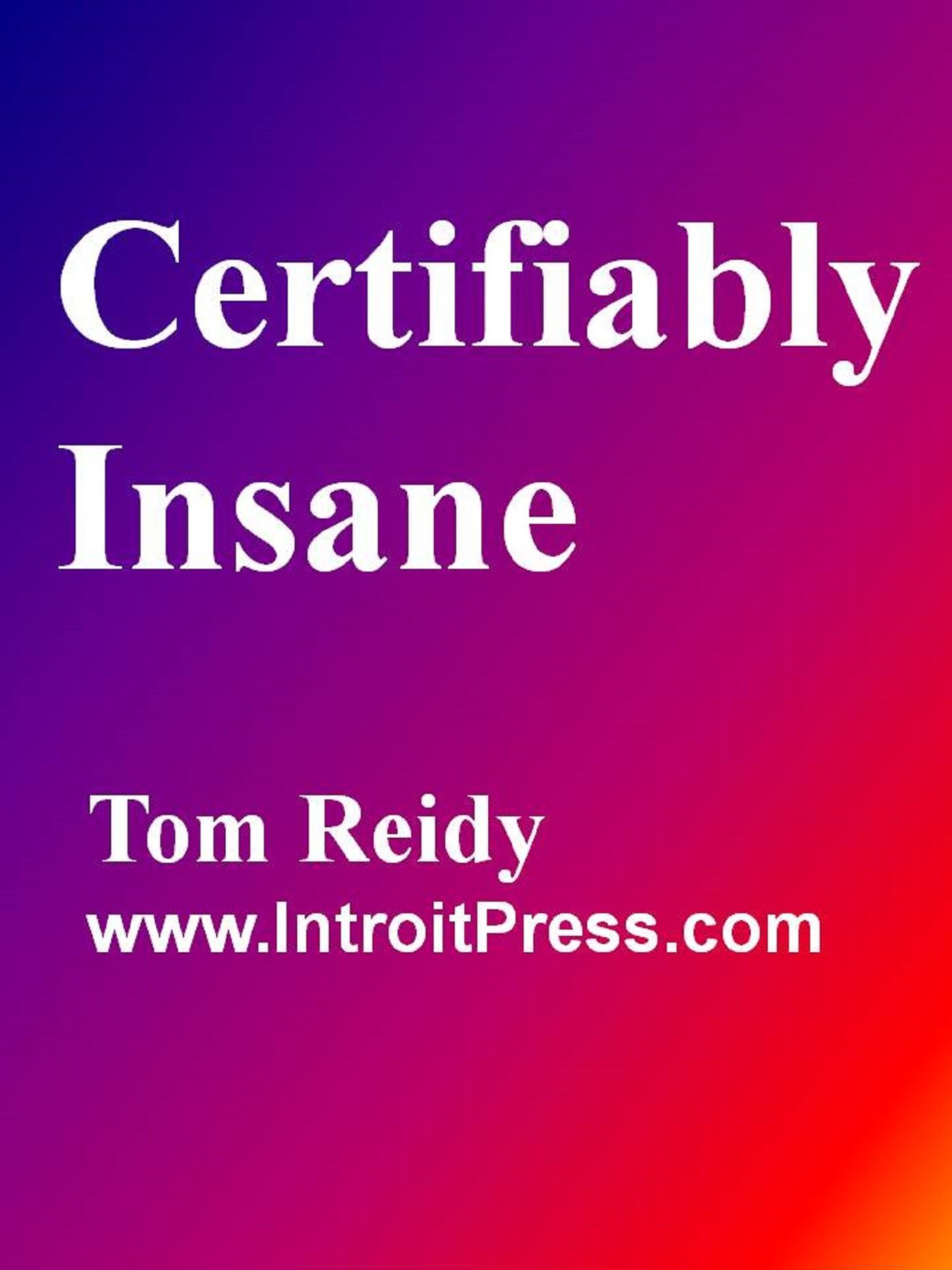 Certifiably Insane