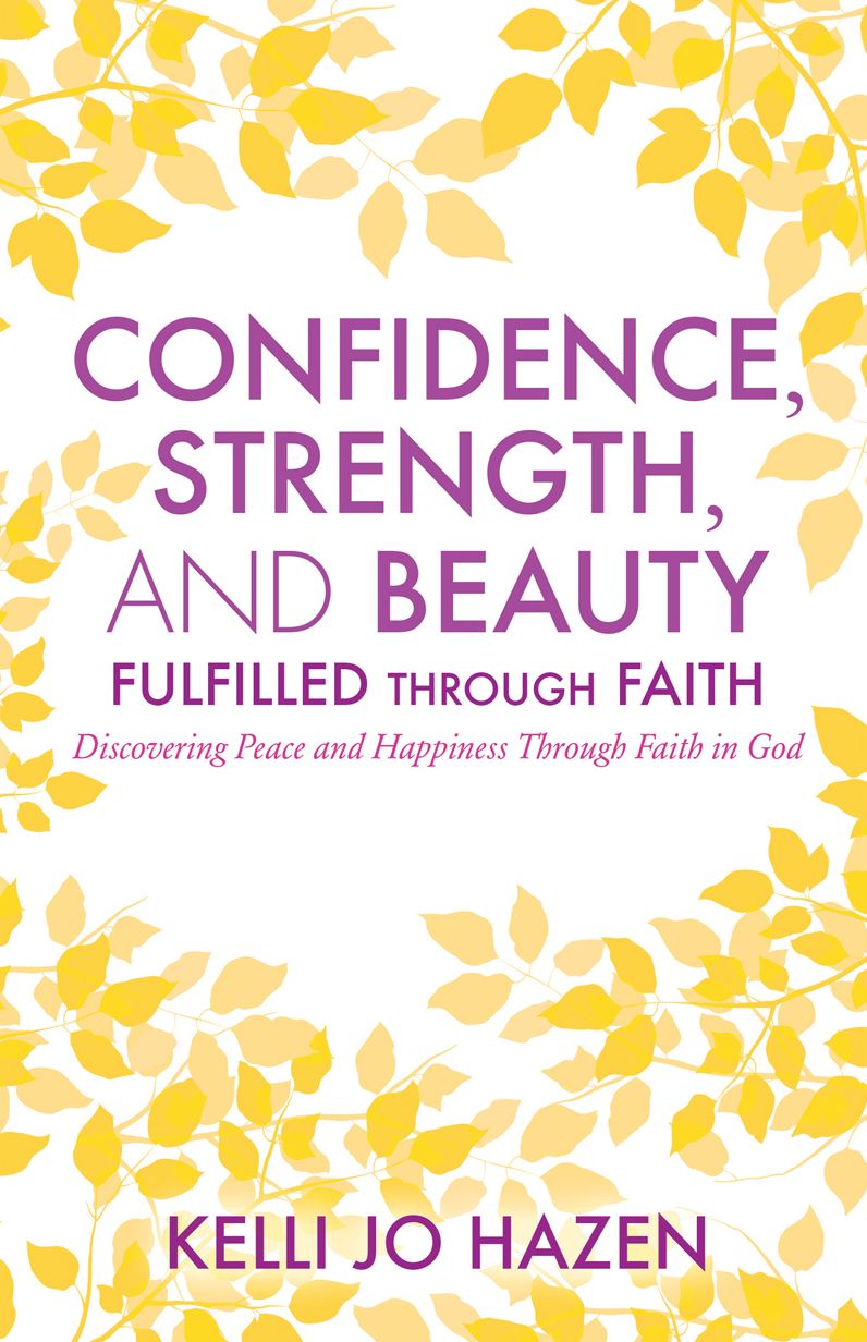 CONFIDENCE, STRENGTH, AND BEAUTY FULFILLED THROUGH FAITH