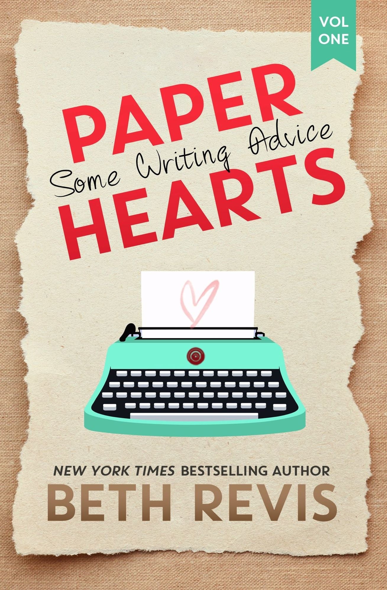 Paper Hearts, Volume 1: Some Writing Advice