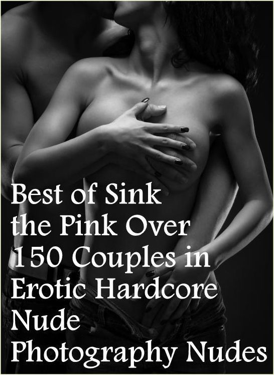 Teen: Hard Aggressive Lesbian First Prison Best of Sink the Pink Over 150 Couples in Erotic Hardcore Nude Photography Nudes ( sex, porn, fetish, bondage, oral, anal, ebony, hentai, domination, erotic photography, erotic sex stories, adult, xxx )
