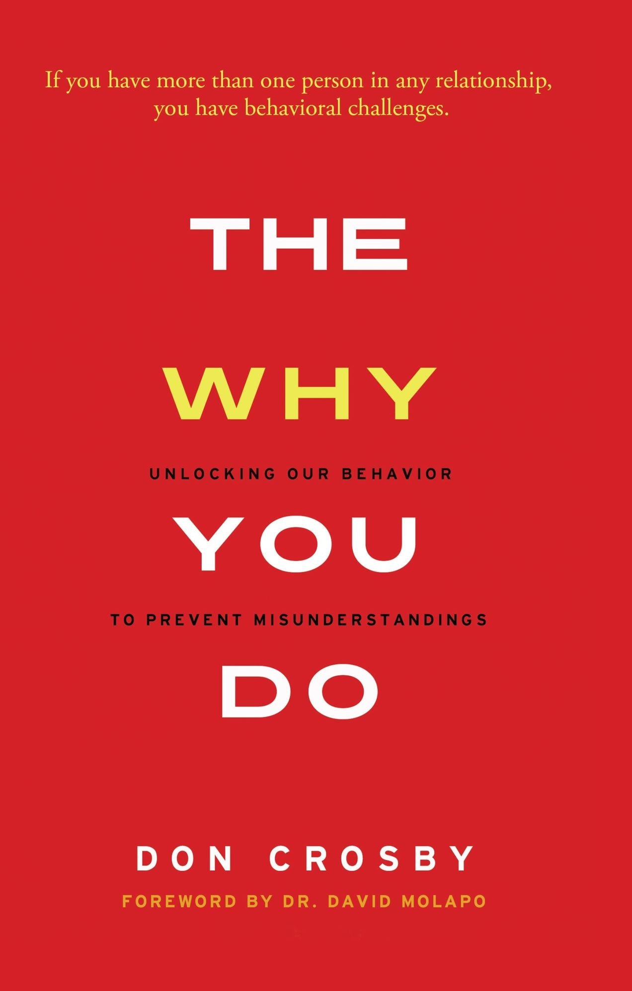 The Why You Do: Unlocking Our Behavior to Prevent Misunderstandings