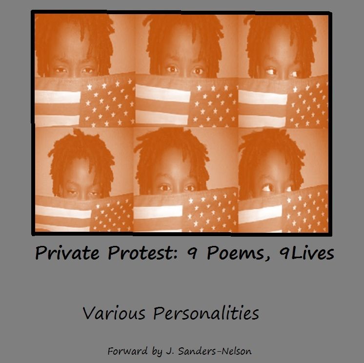 Private Protest: 9 Poems, 9 Lives