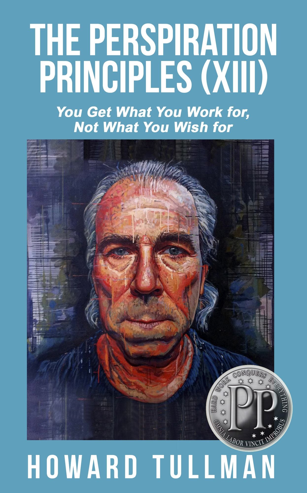 The Perspiration Principles (Volume XIII)