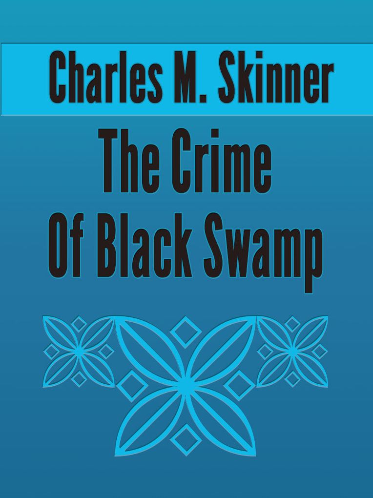 The Crime Of Black Swamp