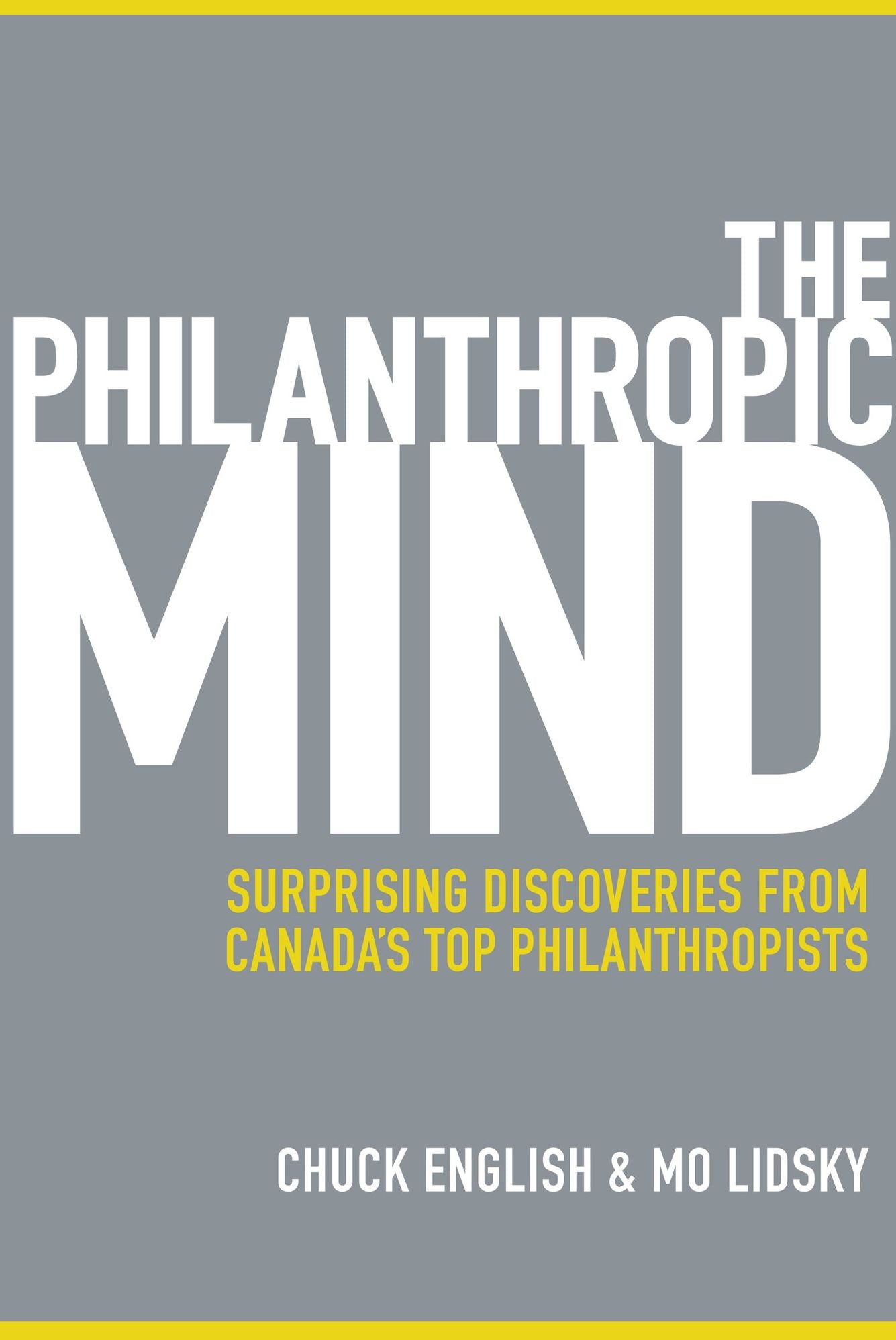 The Philanthropic Mind: Surprising Discoveries from Canada's Top Philanthropists