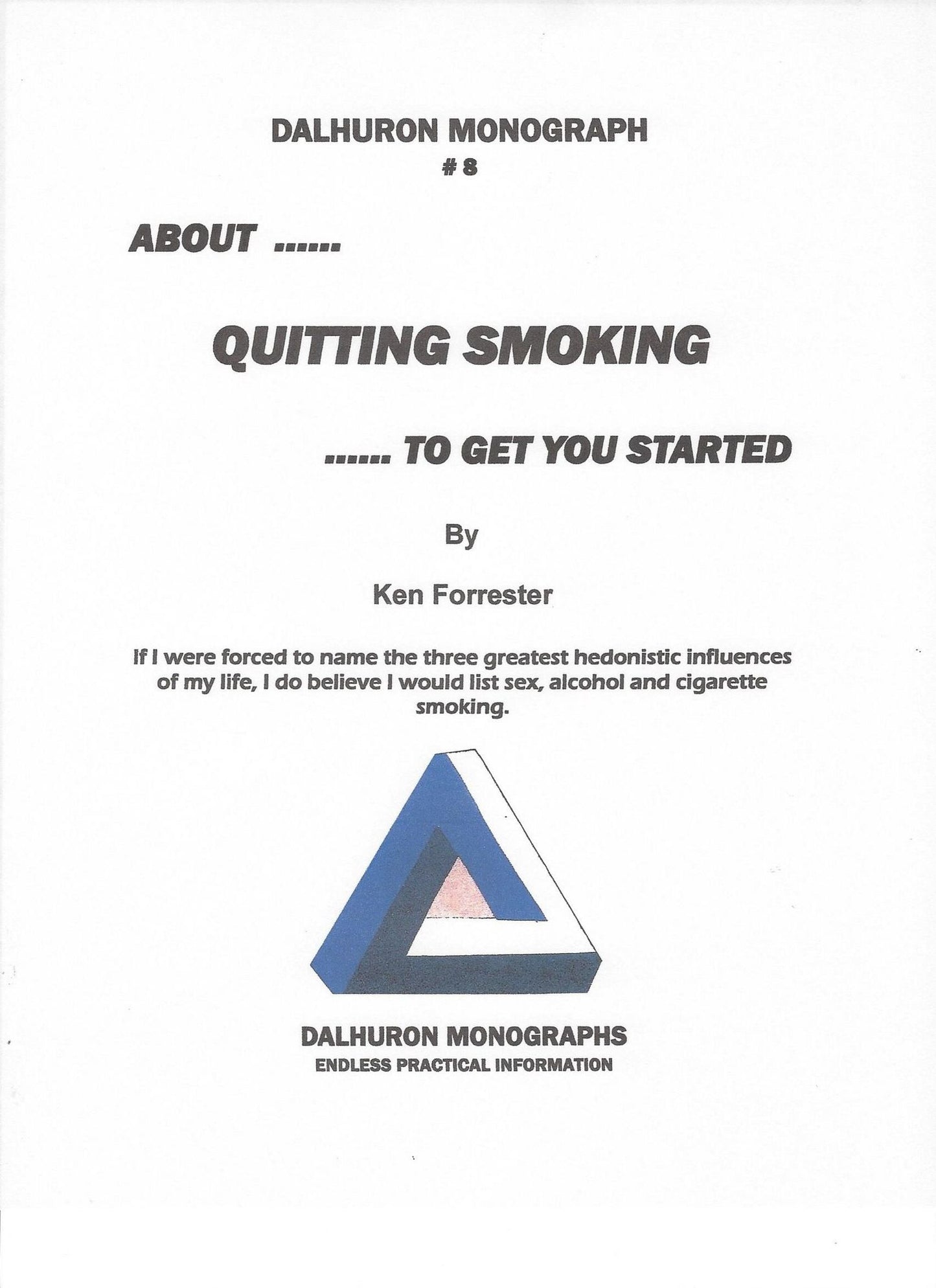 ABOUT ..... QUITTING SMOKING ..... TO GET YOU STARTED