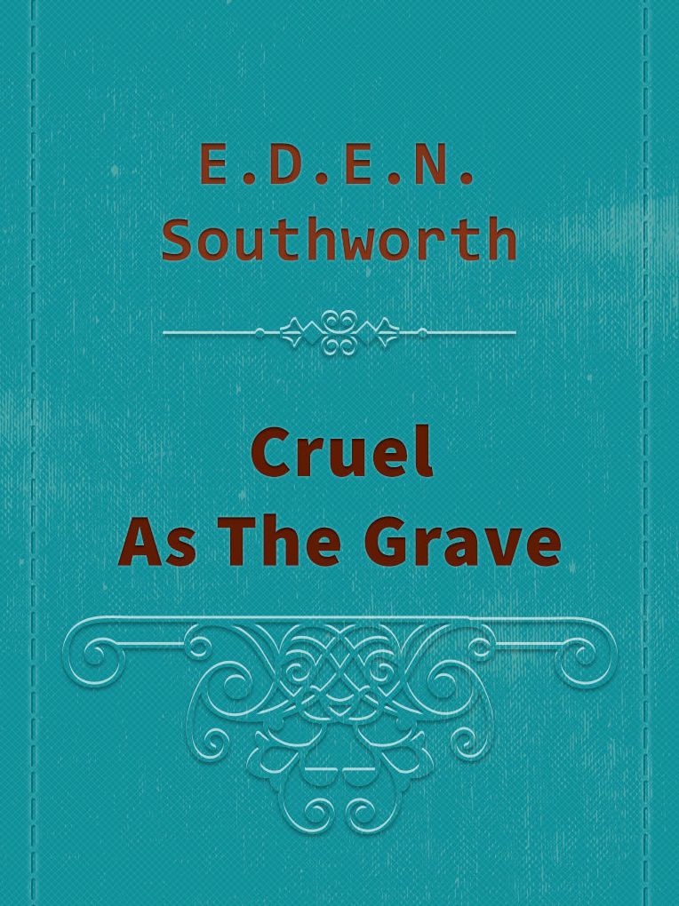 Cruel As The Grave