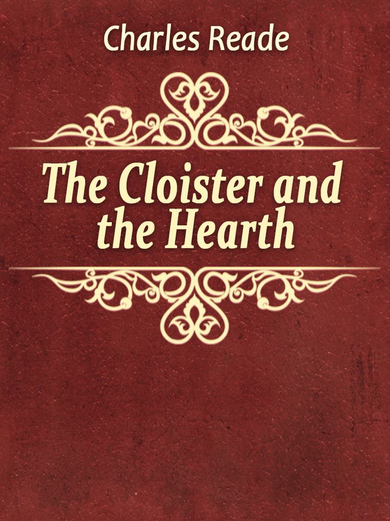 The Cloister and the Hearth