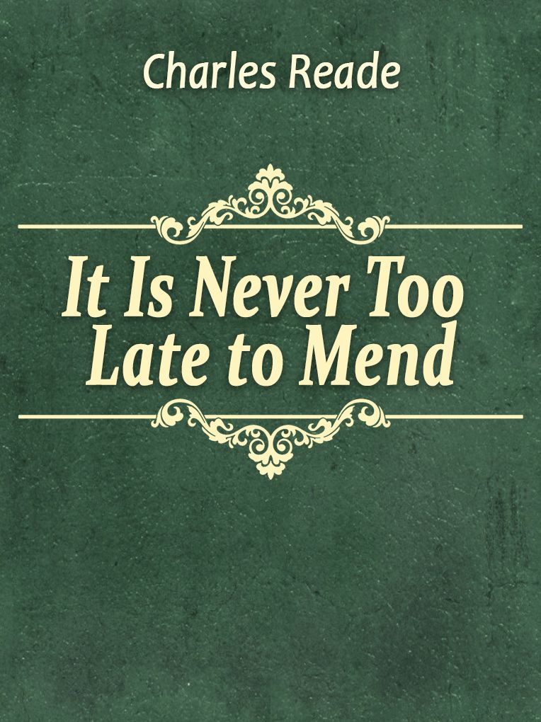 It Is Never Too Late to Mend