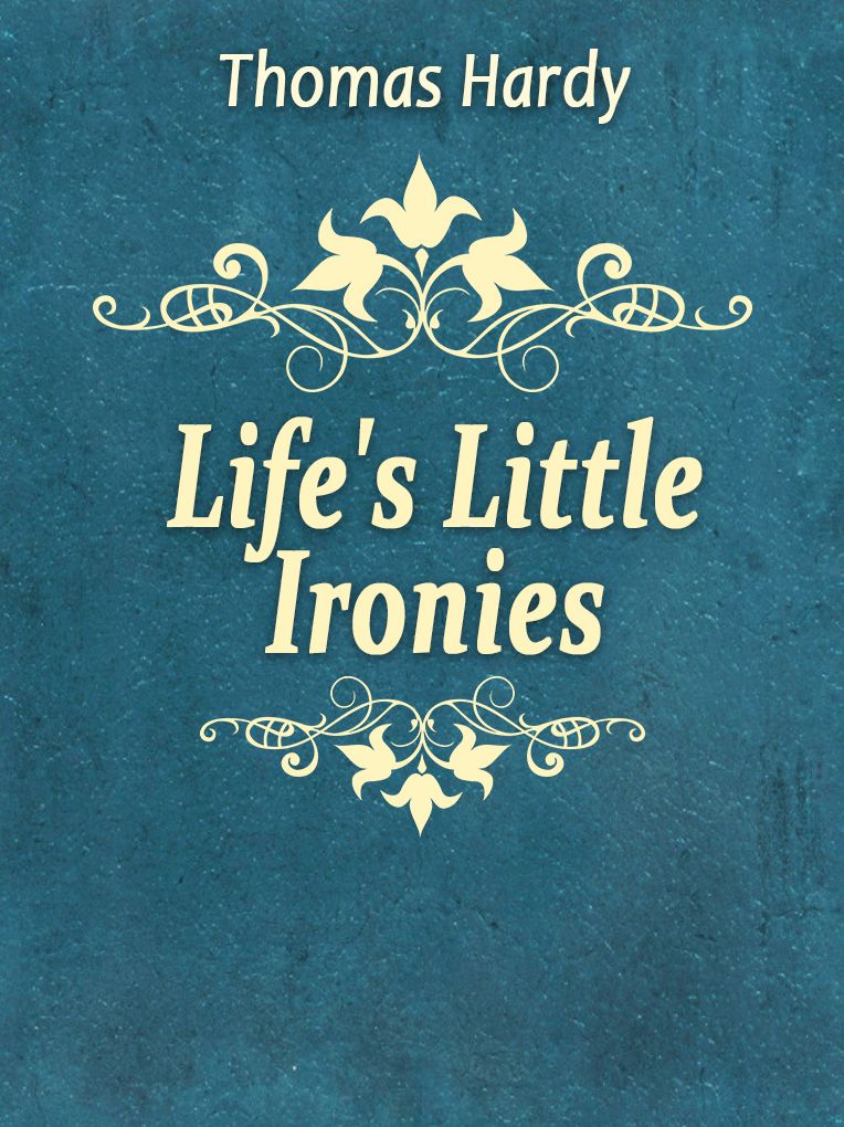 Life's Little Ironies