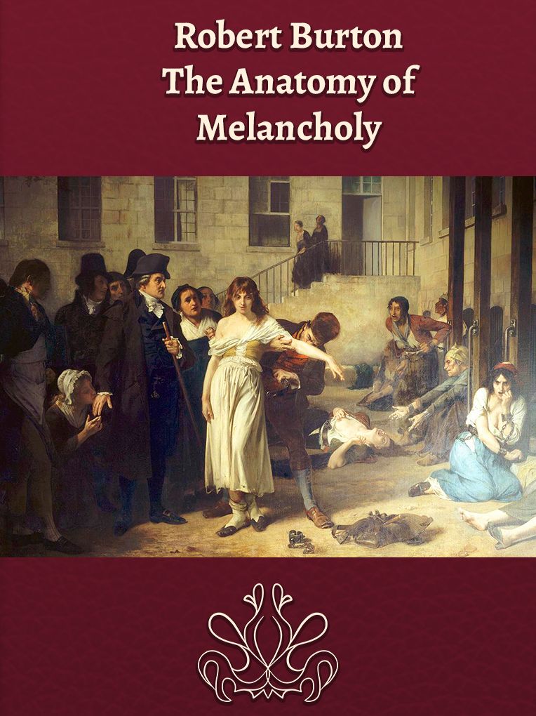 The Anatomy of Melancholy