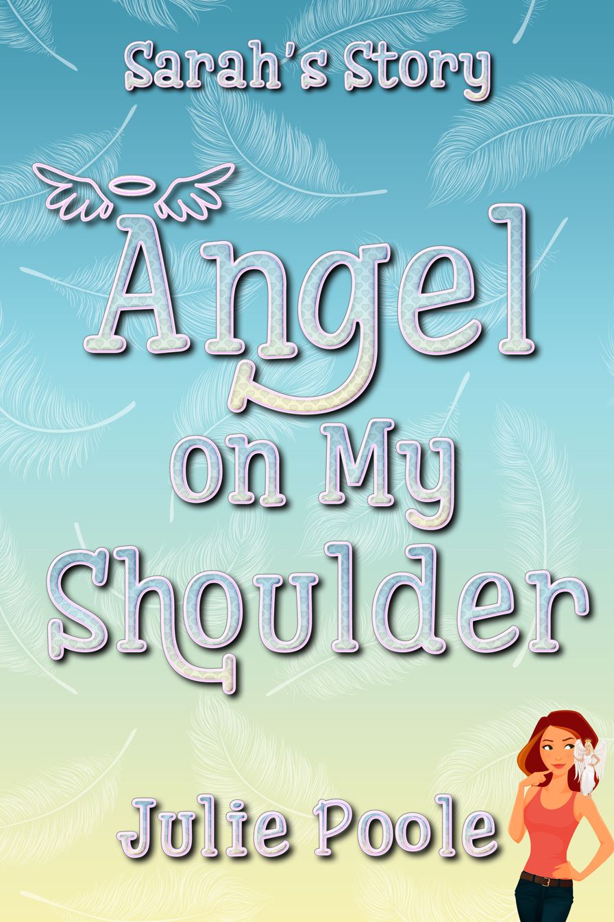 Angel On My Shoulder (Sarah's Story)