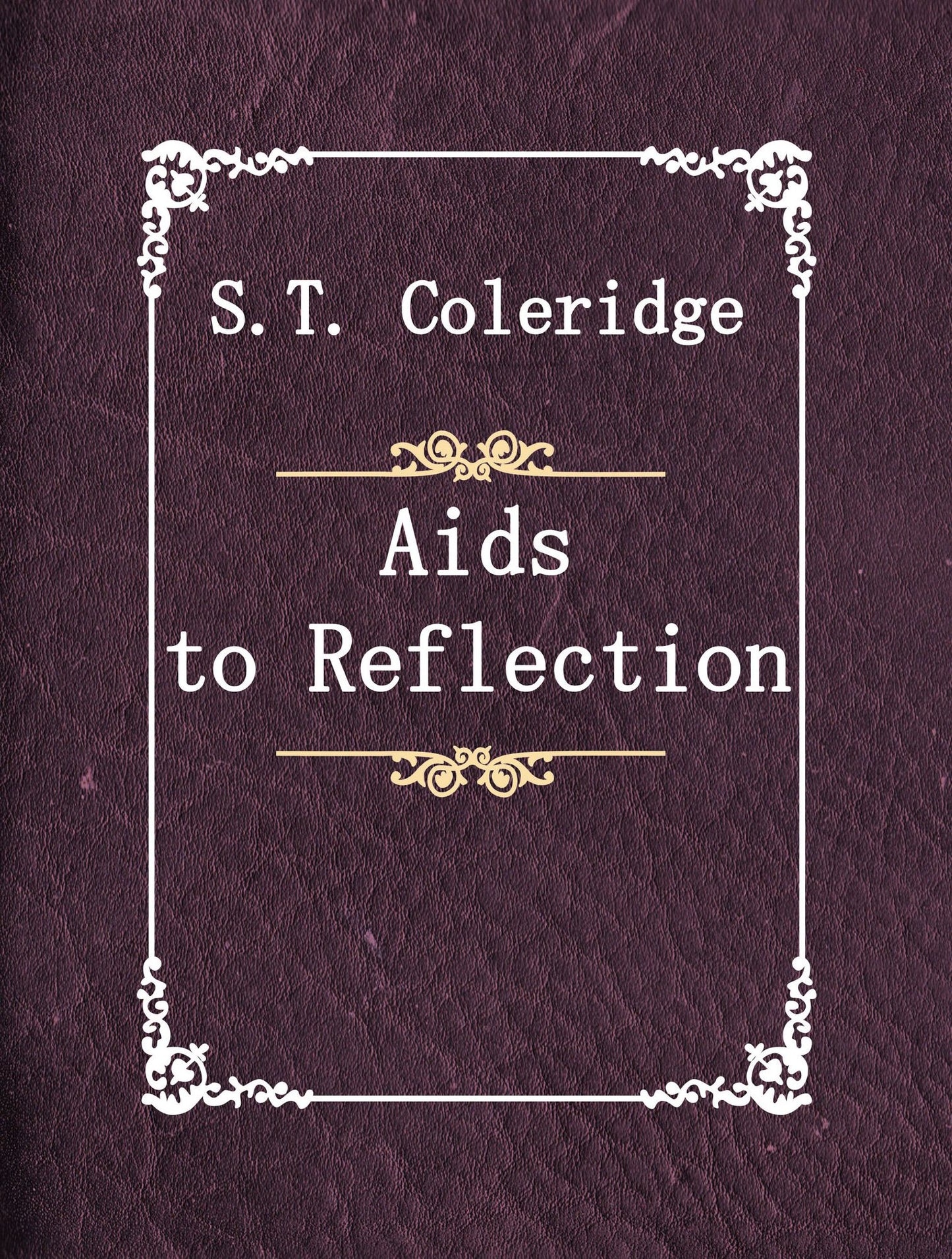 Aids To Reflection
