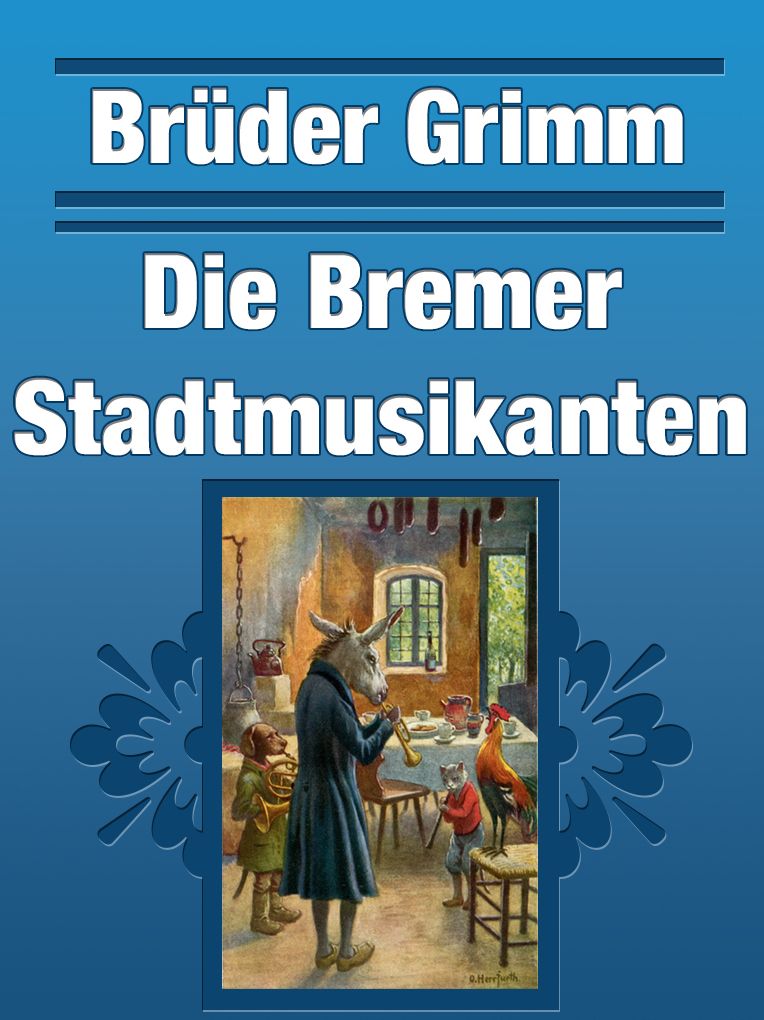 Die Bremer Stadtmusikanten
