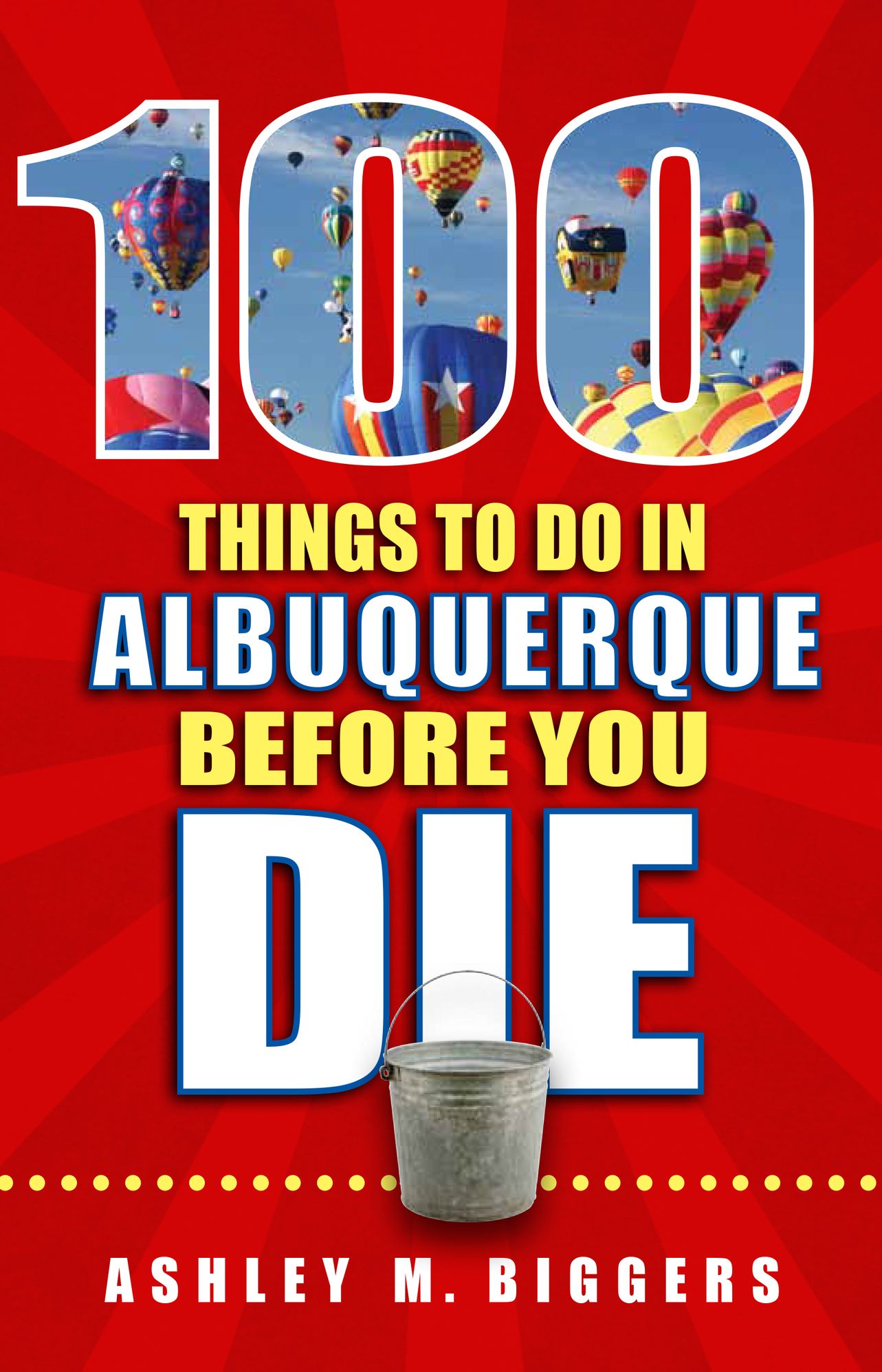100 Things to Do in Albuquerque Before You Die