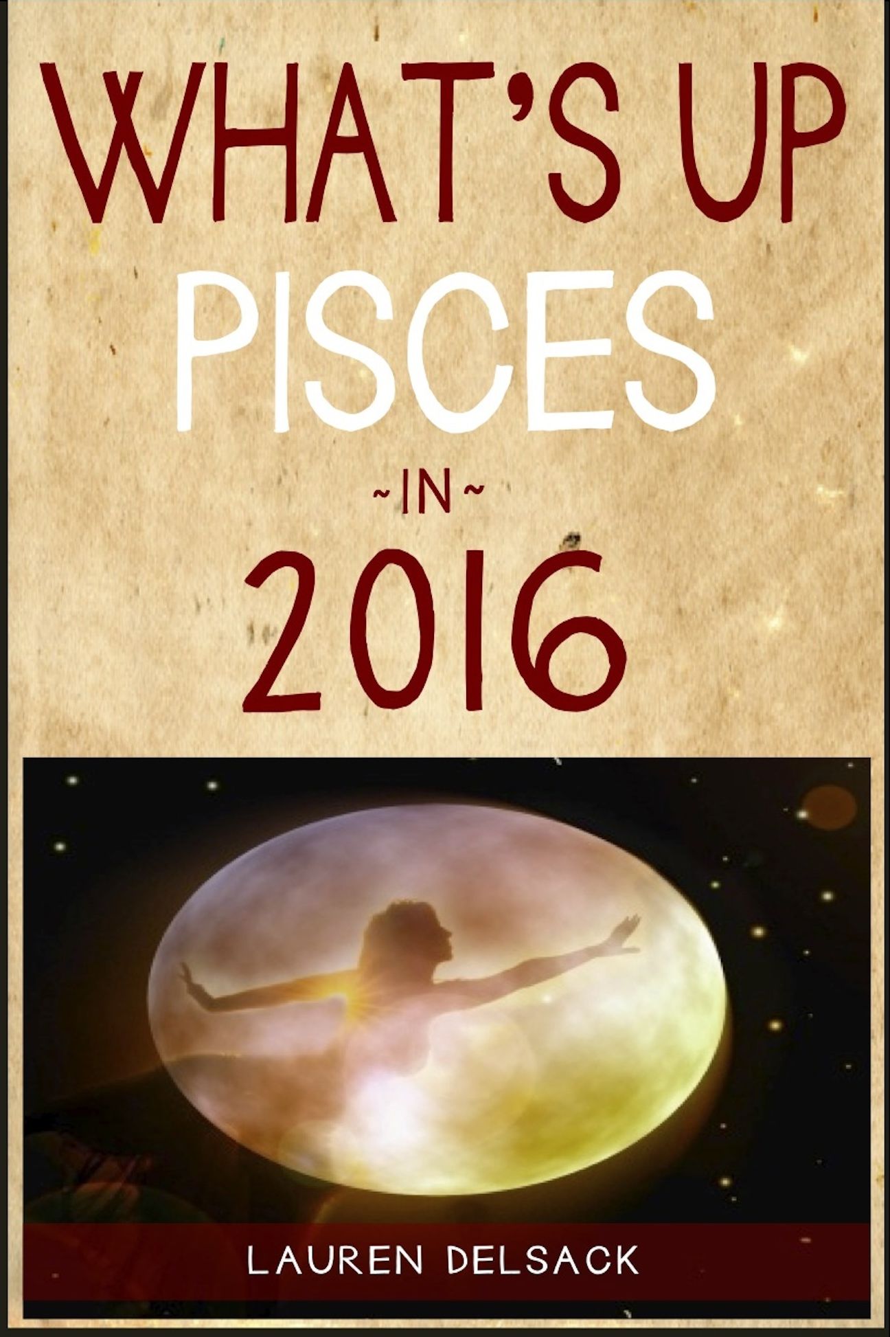 What's Up Pisces in 2016