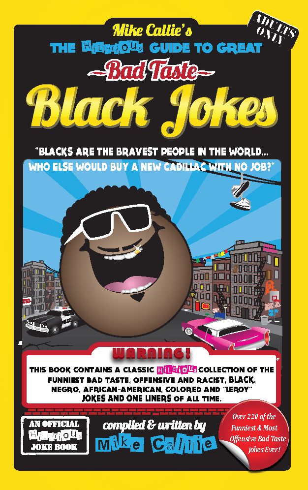 The Hilarious Guide To Great Bad Taste Black Jokes