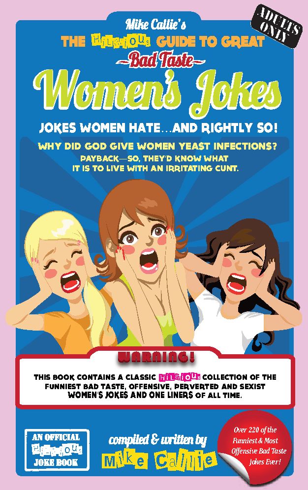 The Hilarious Guide To Great Bad Taste Women's Jokes
