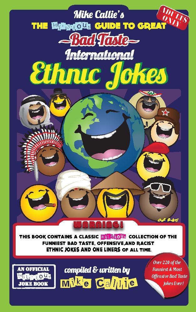 The Hilarious Guide To Great Bad Taste International Ethnic Jokes