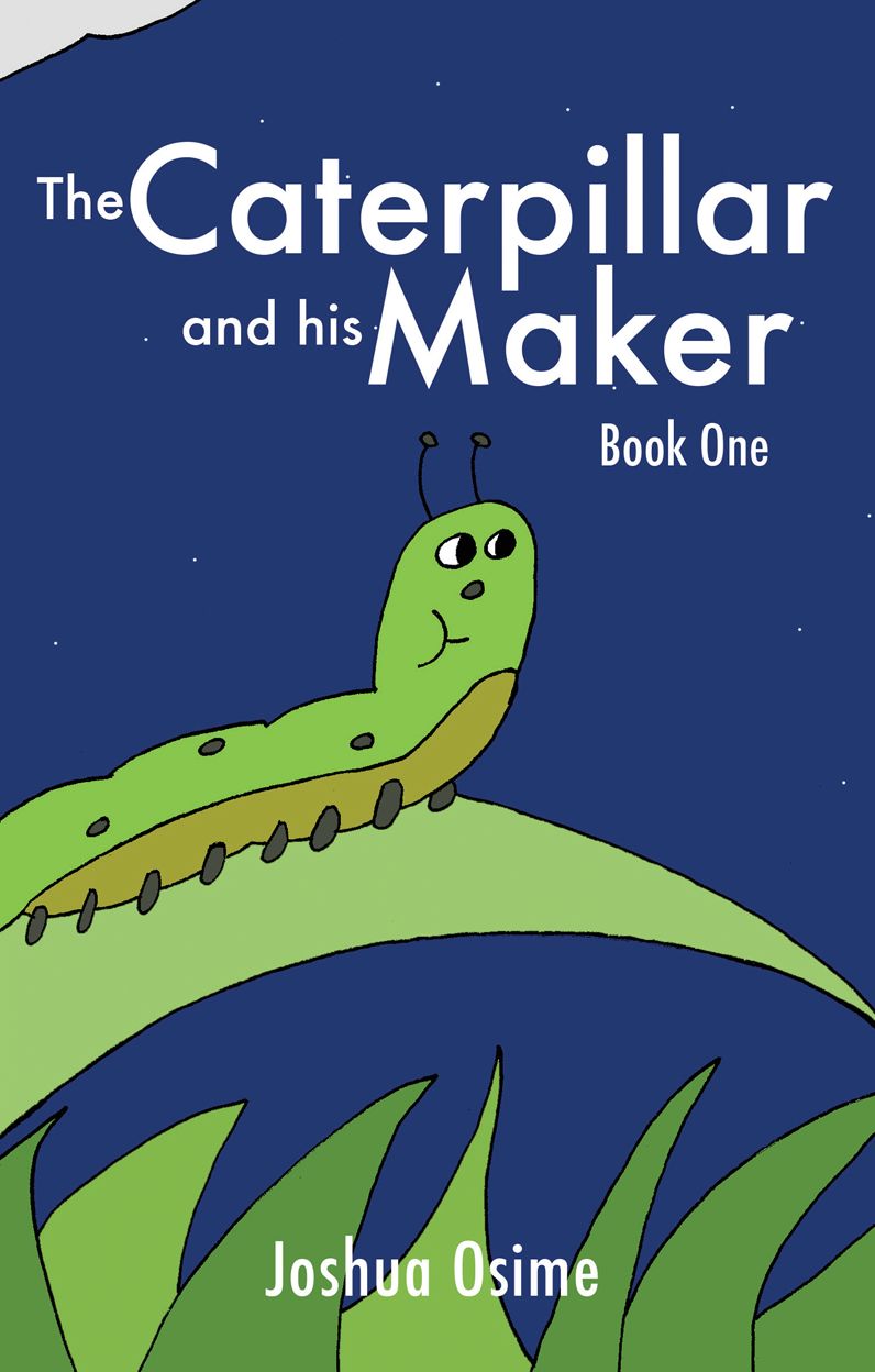The Caterpillar and his Maker
