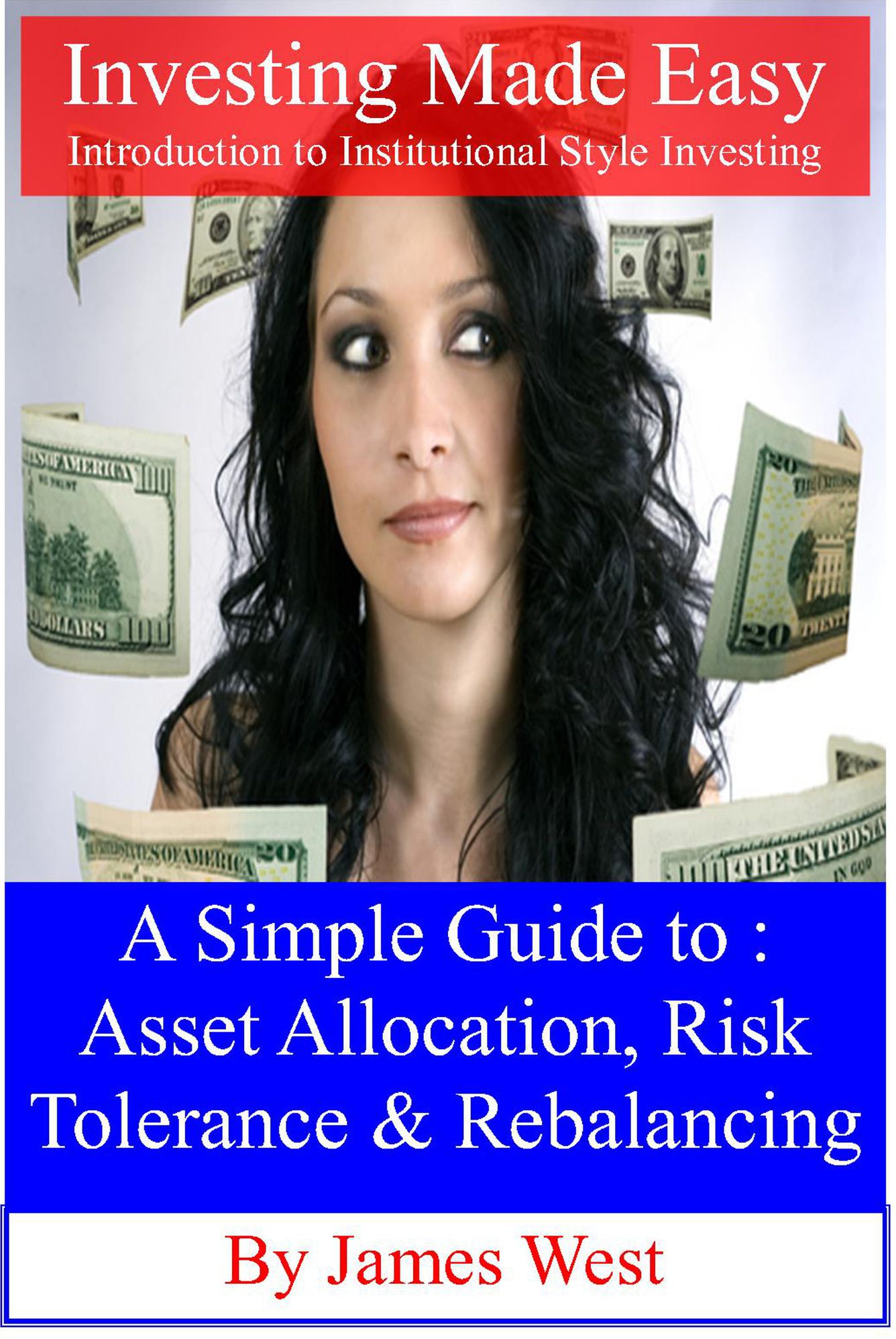 Investing Made Easy - Introduction to Institutional Style Investing