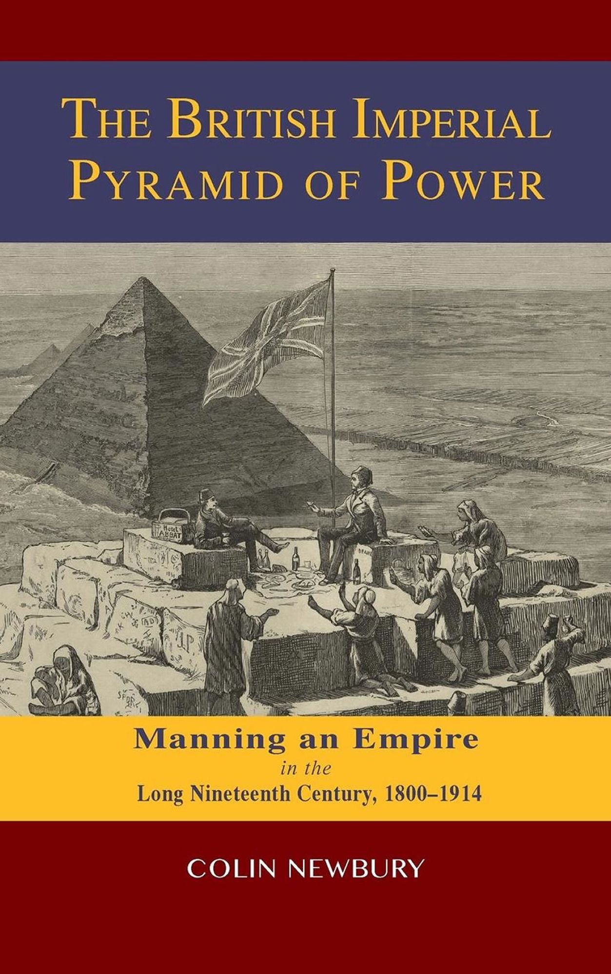 The British Imperial Pyramid of Power: Manning an Empire in the Long Nineteenth Century, 1800-1914 - Student Edition