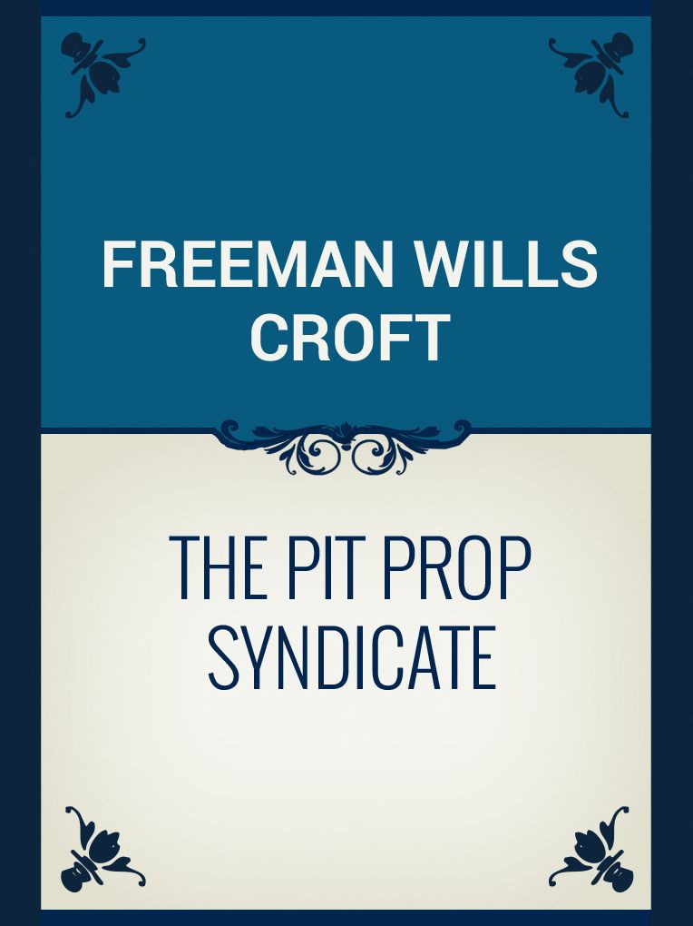 Croft The Pit Prop Syndicate