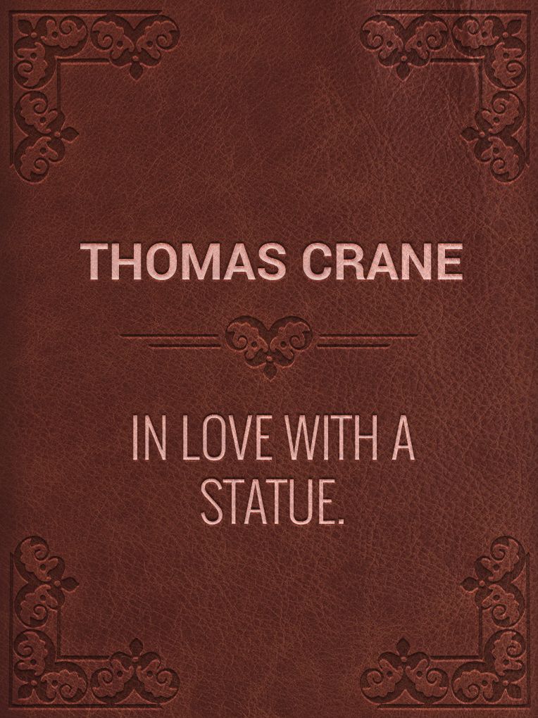 In love with a Statue