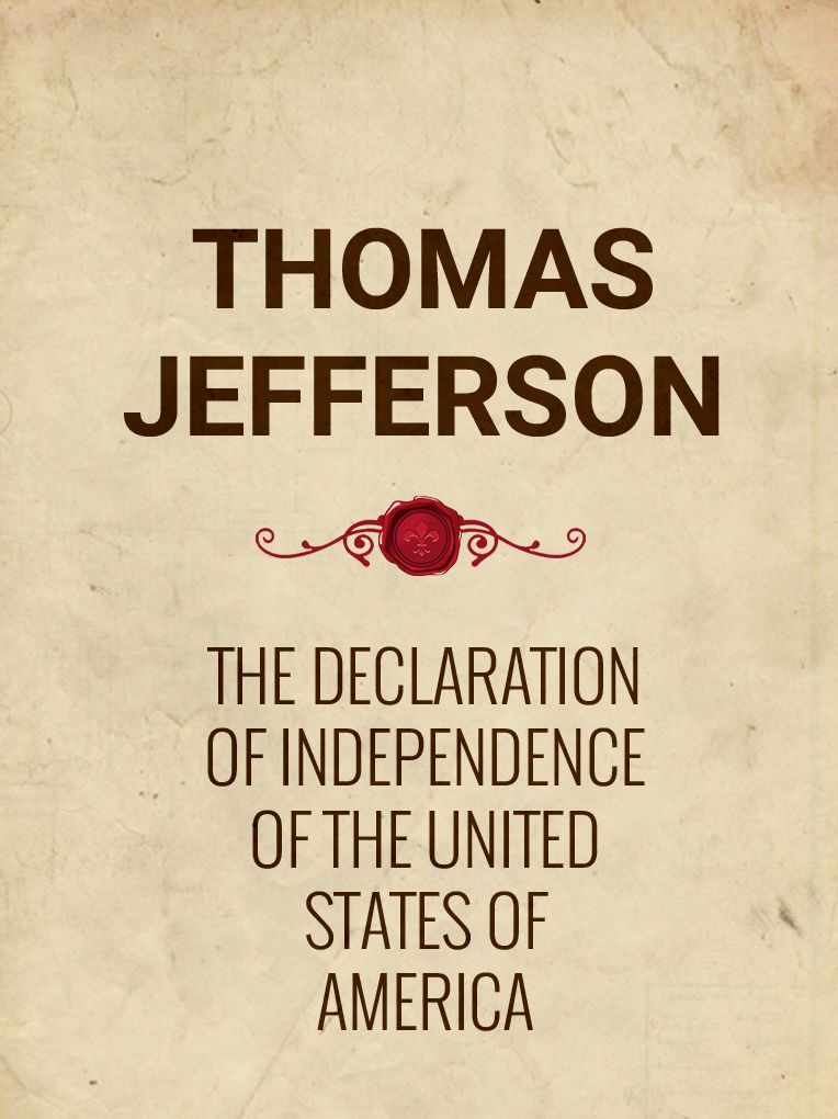 The Declaration of Independence of The United States of America