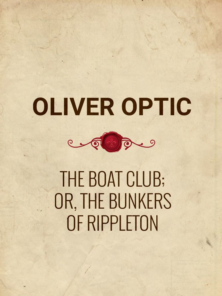 The Boat Club; or, The Bunkers of Rippleton