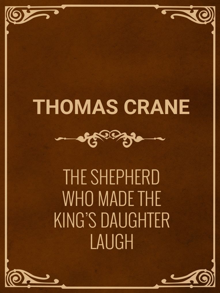 The Shepherd who made the King's daughter laugh