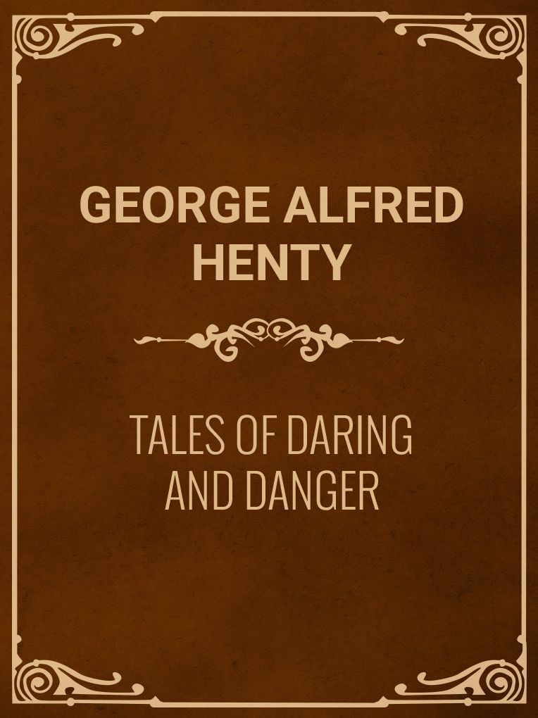 Tales of Daring and Danger