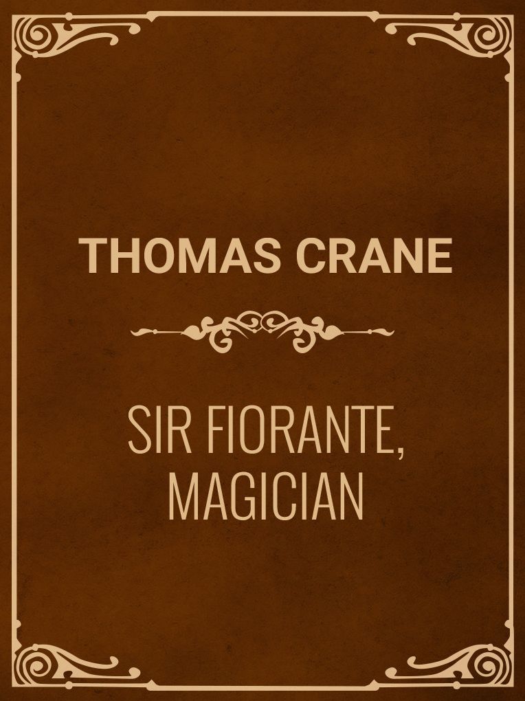 SIR FIORANTE, MAGICIAN