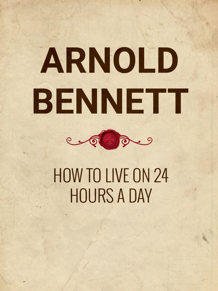 How to Live on 24 Hours a Day