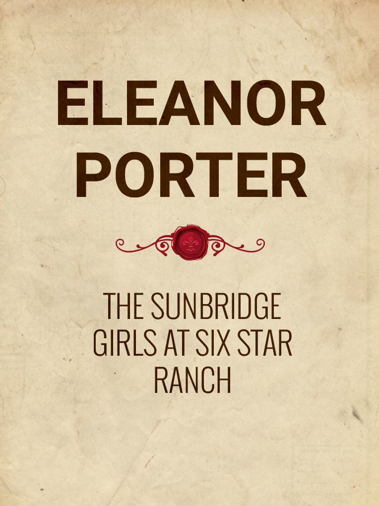 The Sunbridge Girls at Six Star Ranch