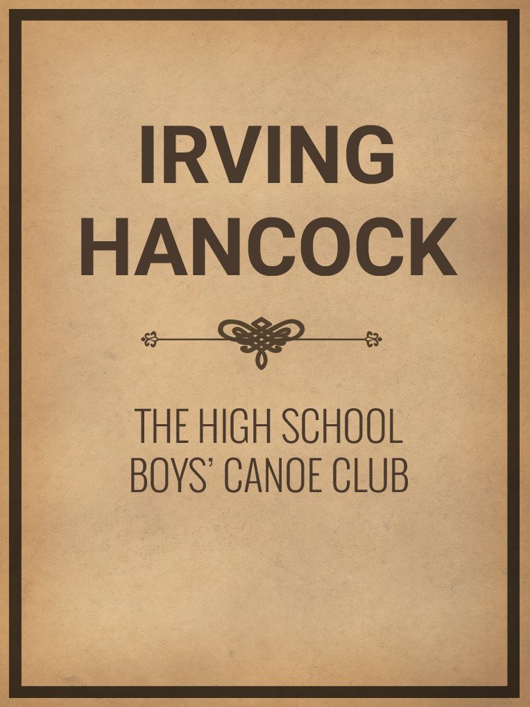 The High School Boys' Canoe Club